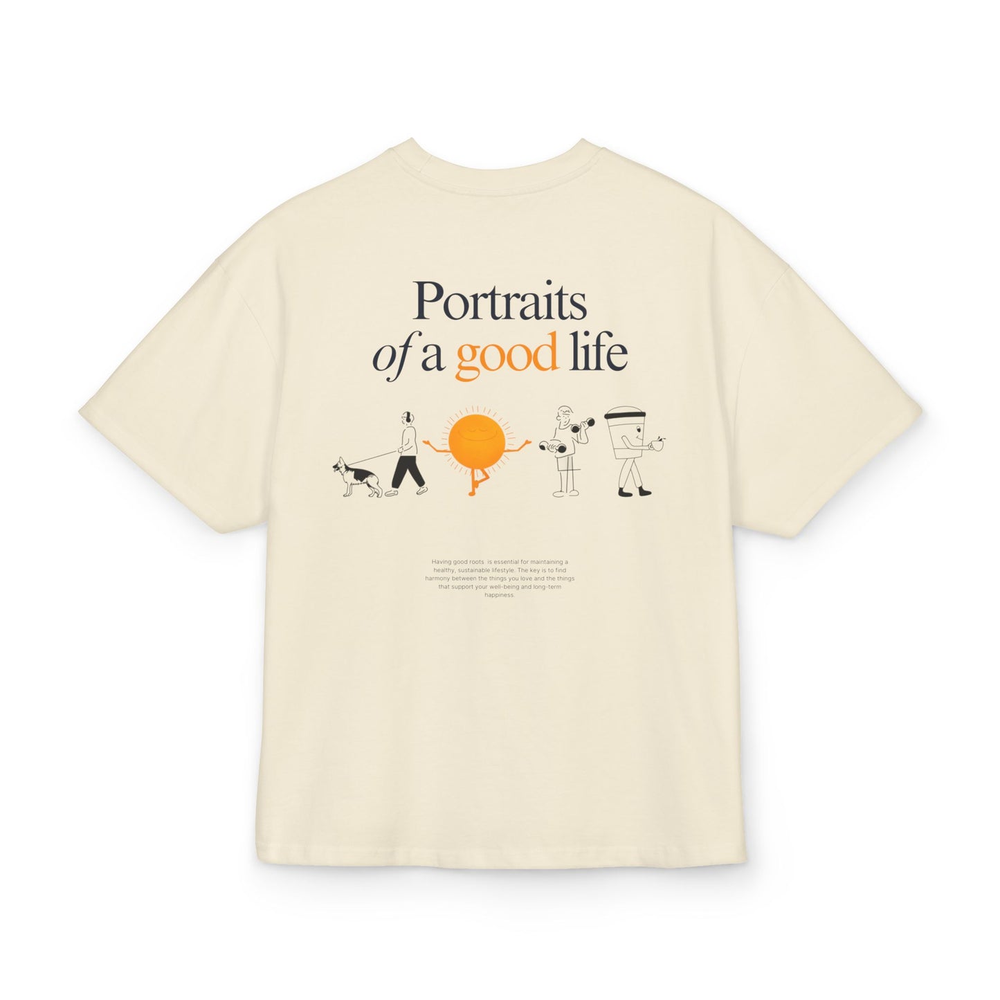 "Portraits of a Good Life" Unisex Ultra Heavy Oversized Cotton Box Tee