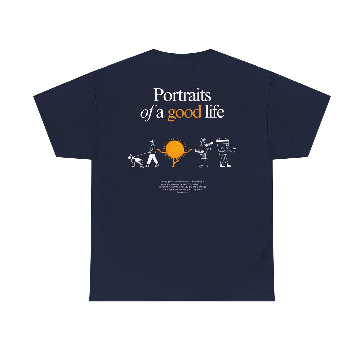 "Portraits of a Good Life" Tee, Unisex Cotton Tee, Casual Everyday Wear